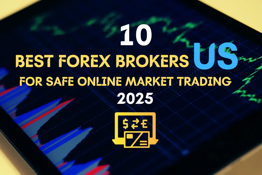 10 Best Forex Brokers US For Safe Online Market Trading 2025