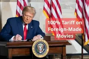 Trump 100% Tariff on Foreign Films Announced to Boost U.S. Industry
