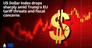 US Dollar Index drops sharply amid Trump’s EU tariff threats and fiscal concerns