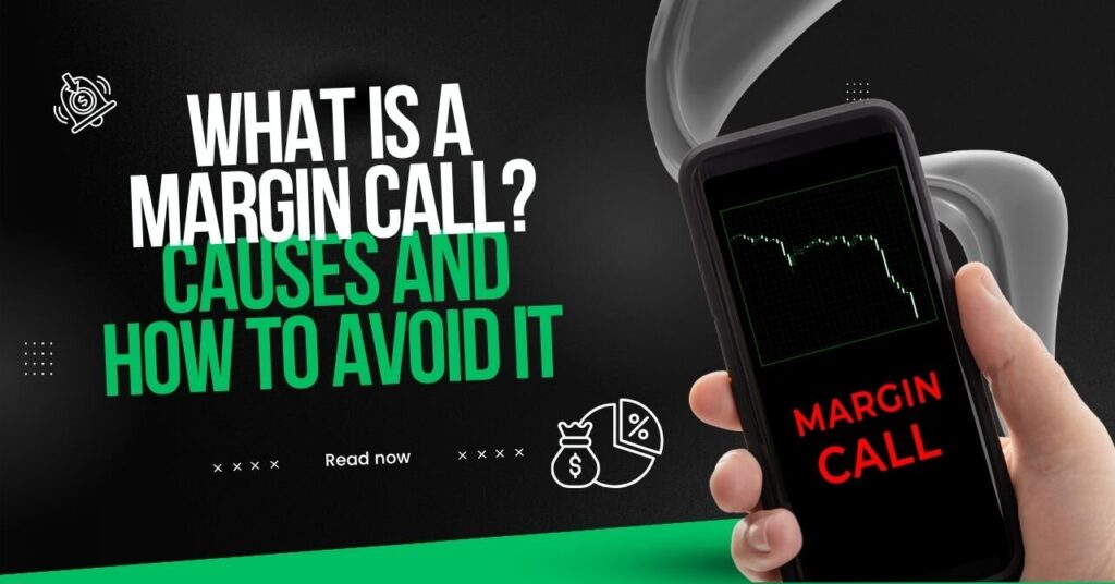What Is A Margin Call Causes and How to Avoid It