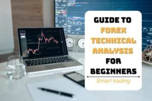 Guide To Forex Technical Analysis for Beginners | Smart Trading